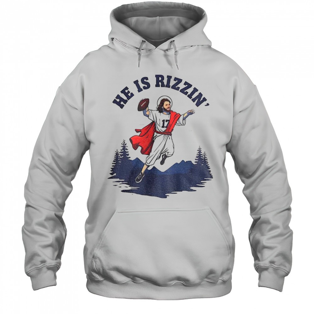 He is Rizzin Josh Allen Jesus Buffalo Bills NFL Football 2025 Bills Mafia gift shirt