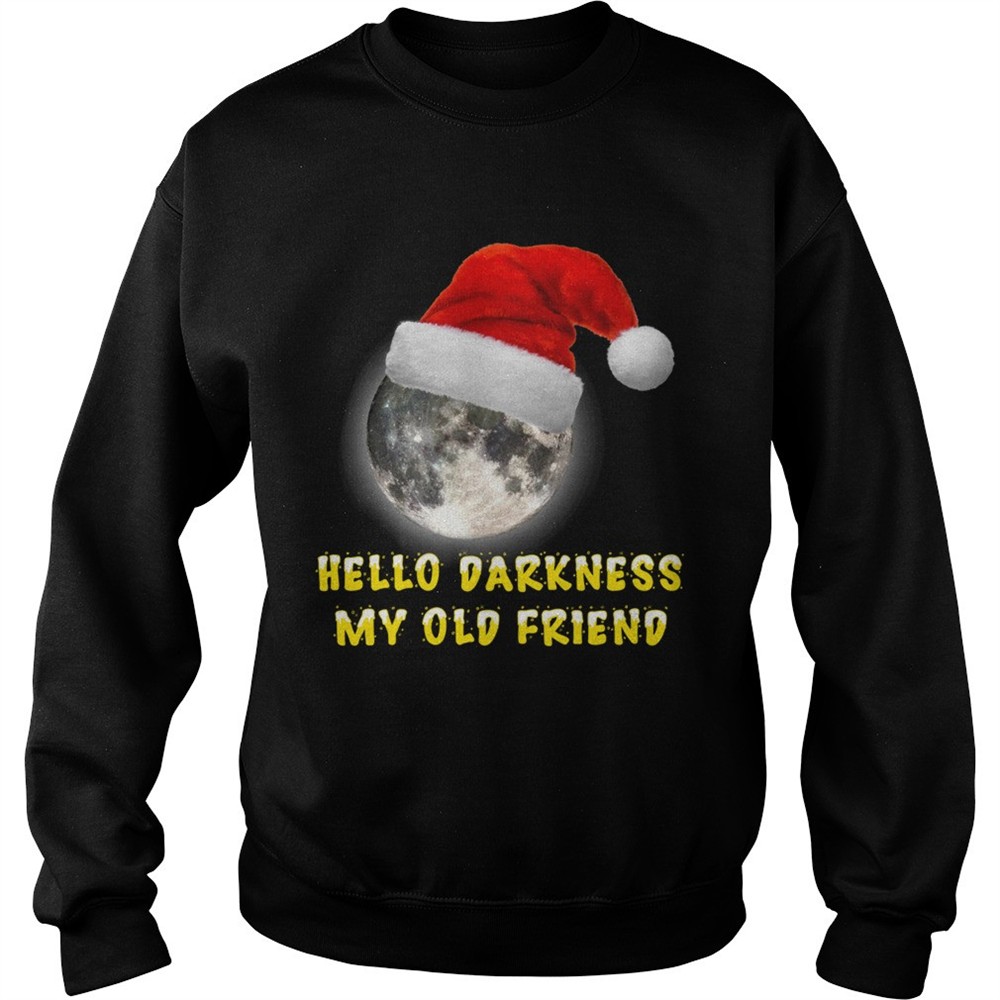 Hello Darkness my old friend Moon Christmas shirt