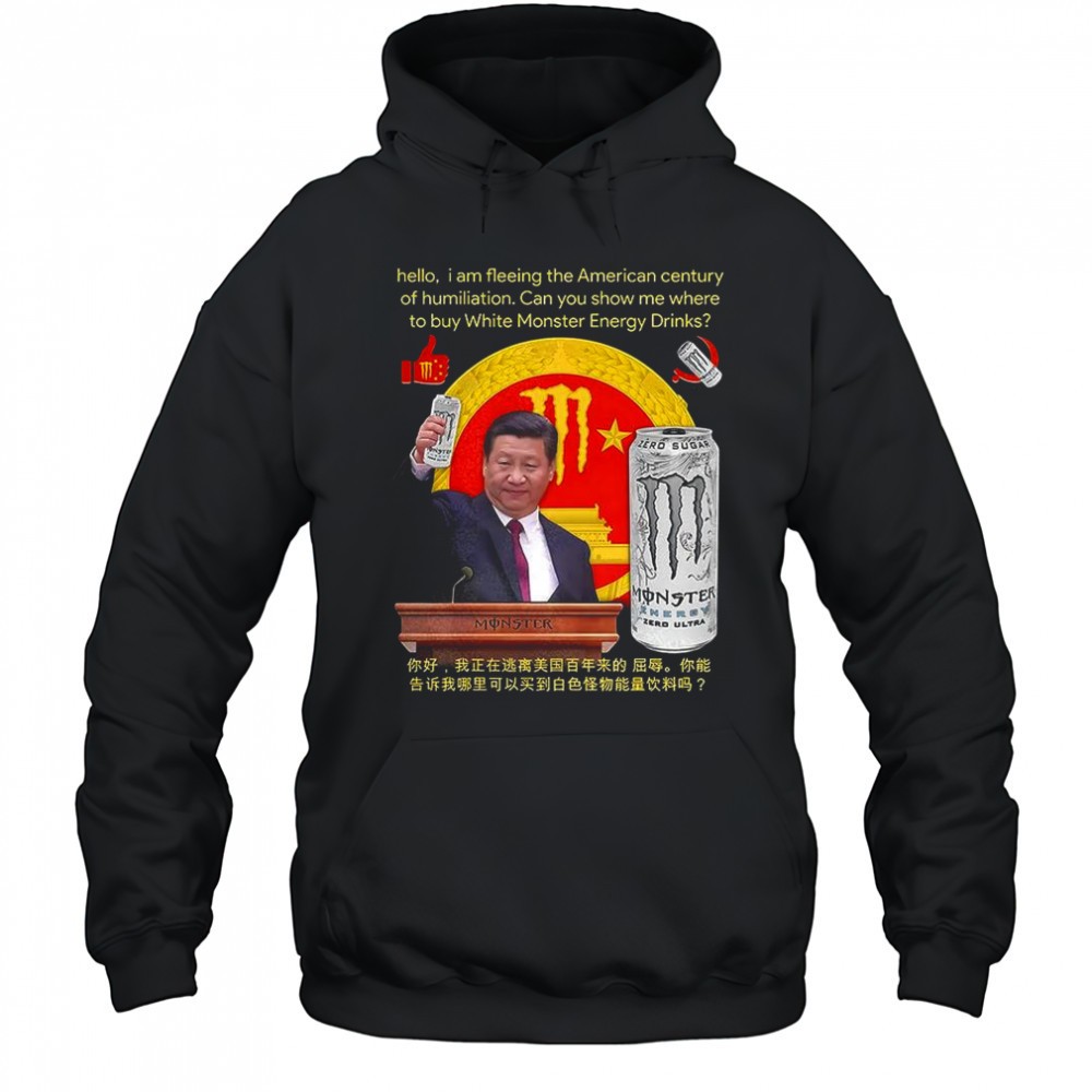 Hello I am fleeing the American century of humiliation Monster Energy drinks parody shirt