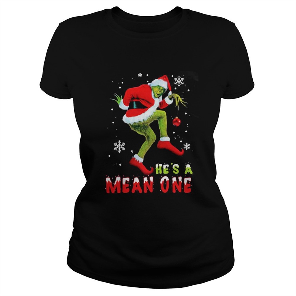 Hes A Mean One The Grinch Christmas Sweat shirt