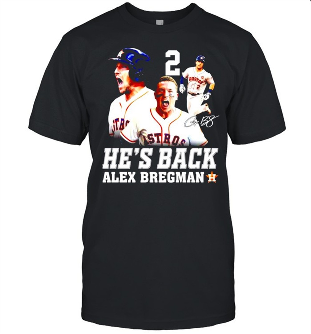 hes-back-alex-bregman-signature-shirt-jmfm90h2 Hes back Alex Bregman signature shirt