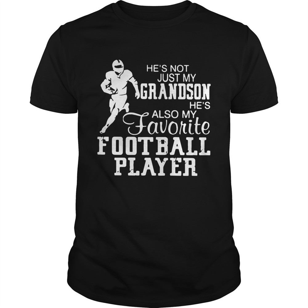 hes-not-just-grandson-hes-also-my-favorite-football-player-shirt-9cd4pt6u Hes not just grandson hes also my favorite football player shirt