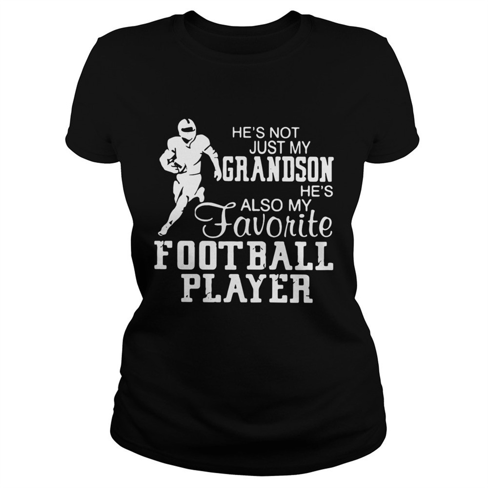 hes-not-just-grandson-hes-also-my-favorite-football-player-shirt-9cd4pt6u Hes not just grandson hes also my favorite football player shirt