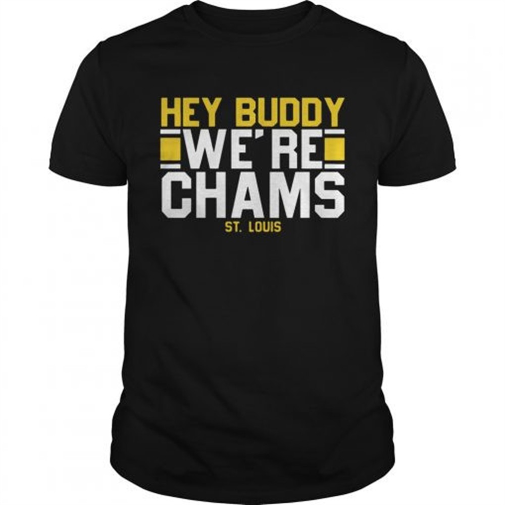 hey-buddy-were-champions-st-louis-blues-shirt-hlmqxn0y Hey Buddy Were Champions St Louis Blues Shirt