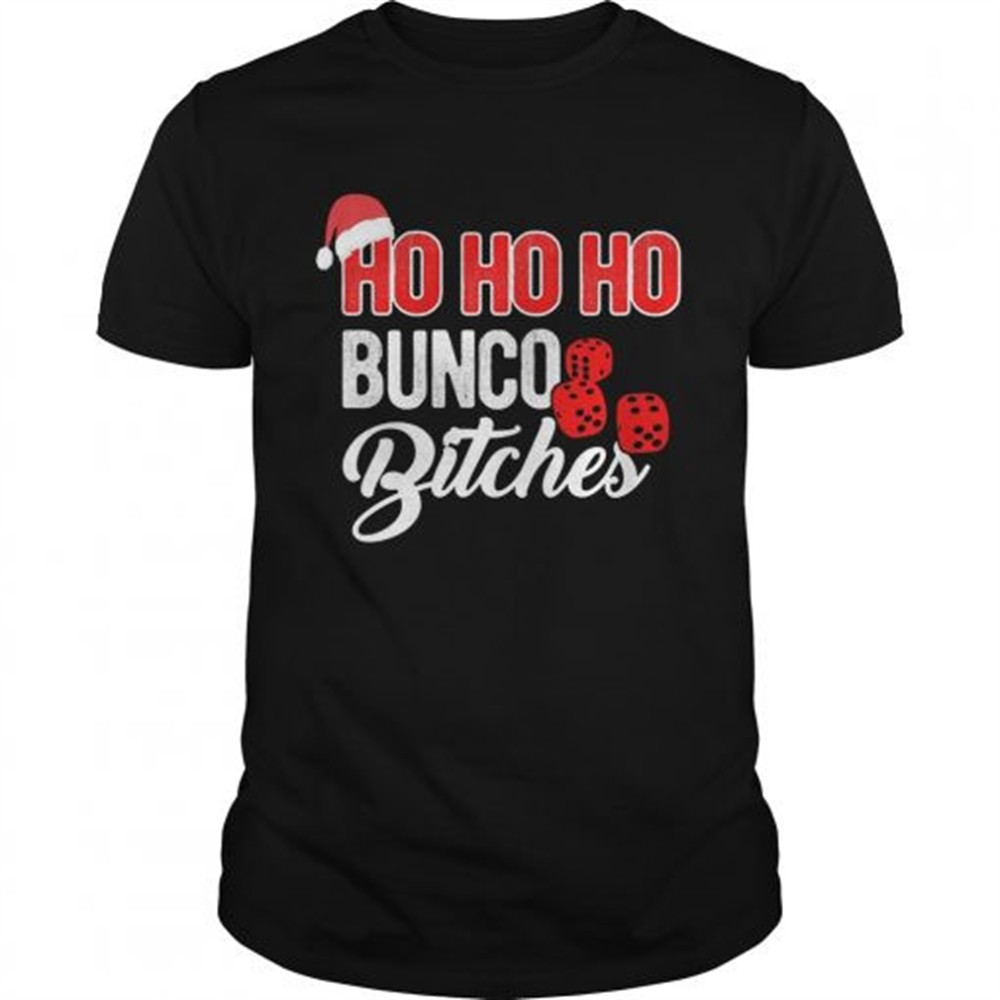 ho-ho-ho-bunco-bitches-santa-christmas-shirt-x3qrk1kh Ho Ho Ho Bunco Bitches Santa Christmas shirt