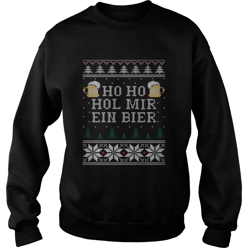 Ho Ho Hol Mir Ein Bier Ugly Christmas shirt