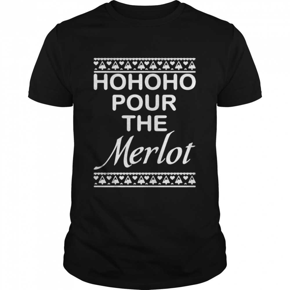 hohoho-pour-the-merlot-christmas-sweater-shirt-ym9k8omk Hohoho Pour The Merlot Christmas Sweater Shirt