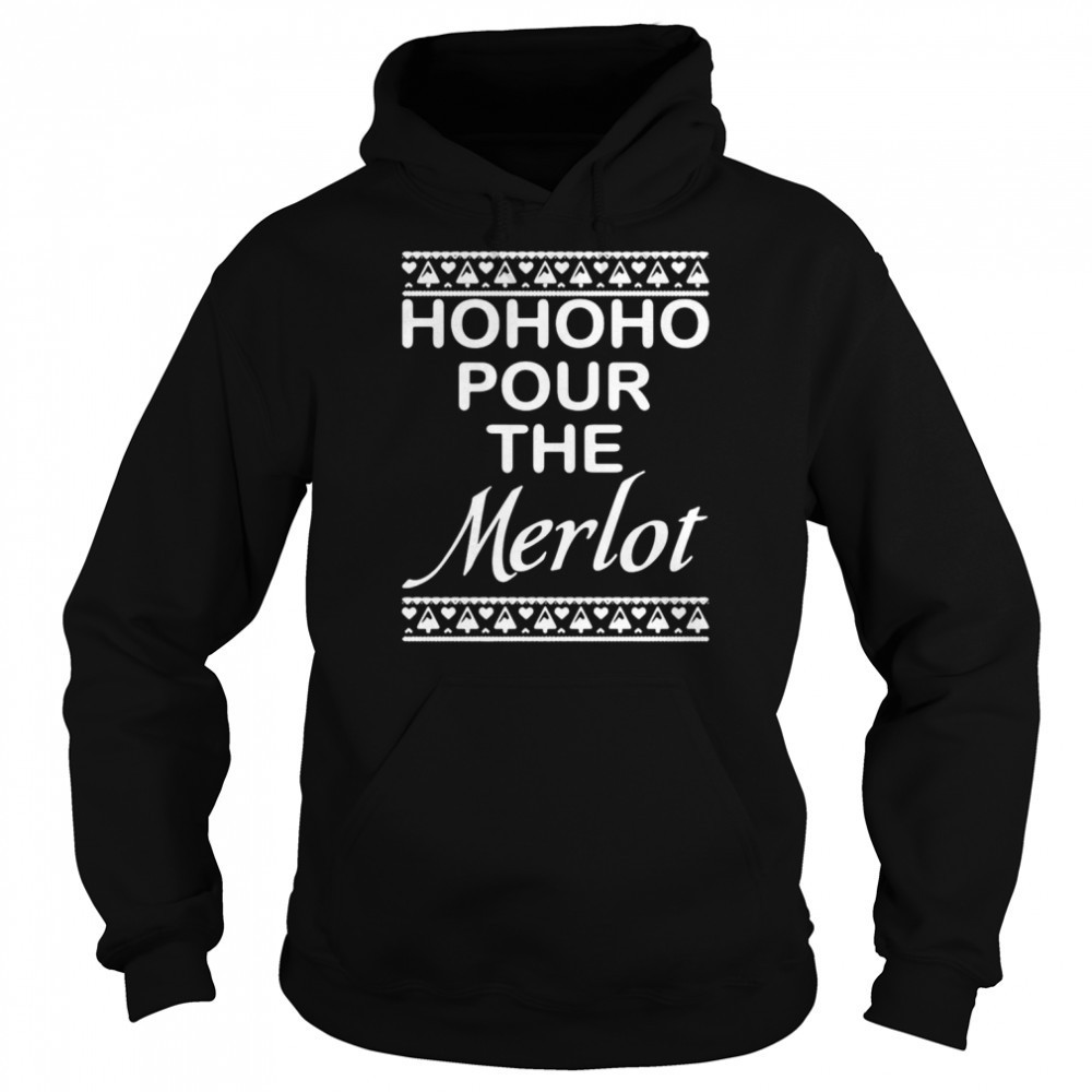 Hohoho Pour The Merlot Christmas Sweater Shirt