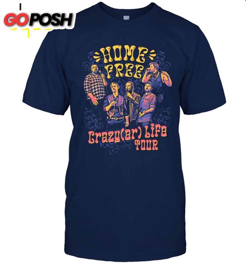 Home Free Crazy(er) Life Tour T-Shirt