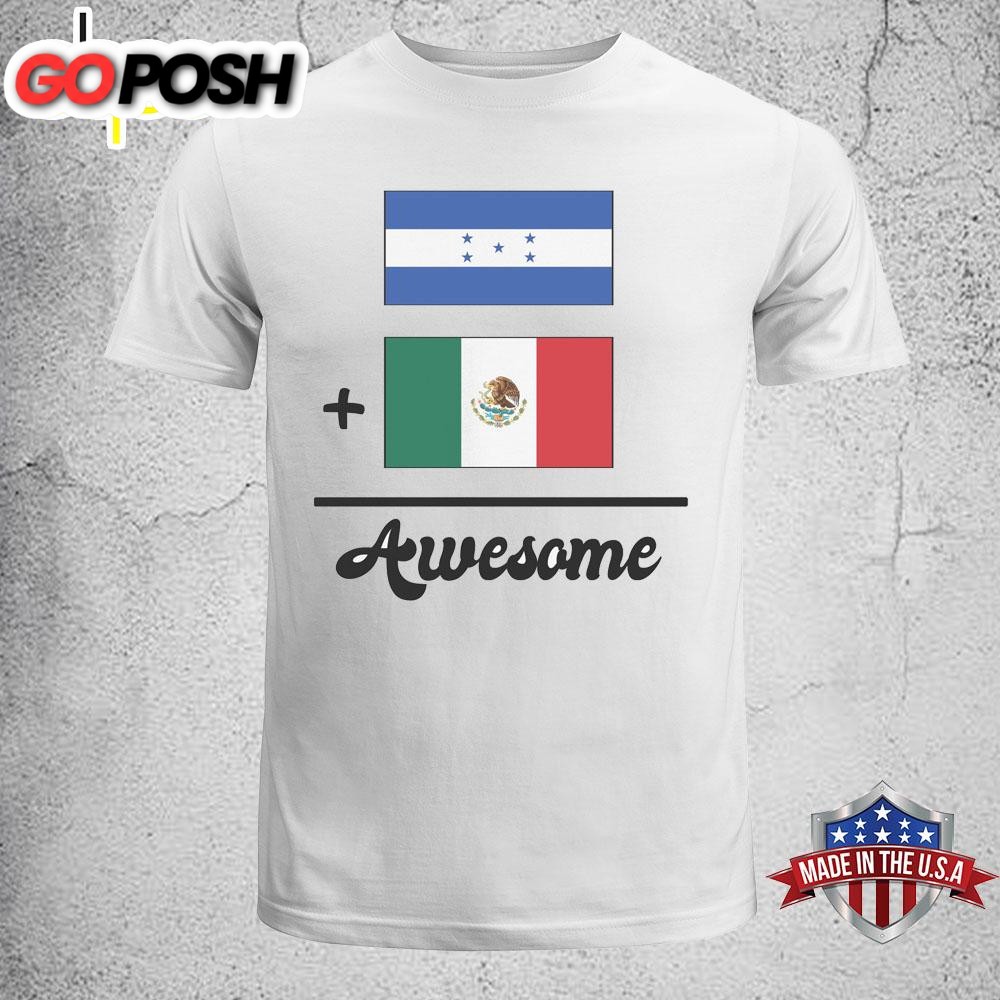 Honduras Plus Mexico Equals Awesome Cute Honduran Mexican Flags Infant Toddler T-Shirt