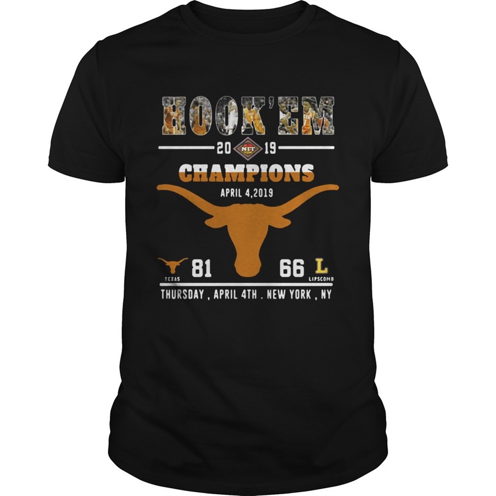 hookem-2019-nit-champions-texas-april-4-2019-81-lipscomb-66-tshirt-nqsrs8ge Hookem 2019 NIT Champions Texas April 4 2019 81 Lipscomb 66 tshirt