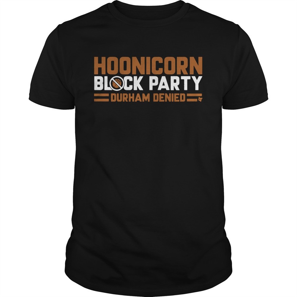 hoonicorn-block-party-durham-denied-shirt-oht9e3vc Hoonicorn Block Party Durham Denied shirt