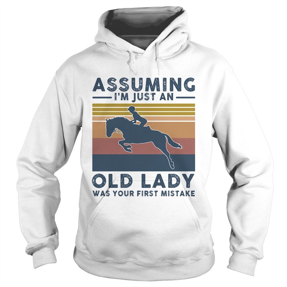 horsing-assuming-im-just-an-old-lady-was-your-first-mistake-vintage-shirt-qvgtgc9n Horsing assuming Im just an old lady was your first mistake vintage shirt
