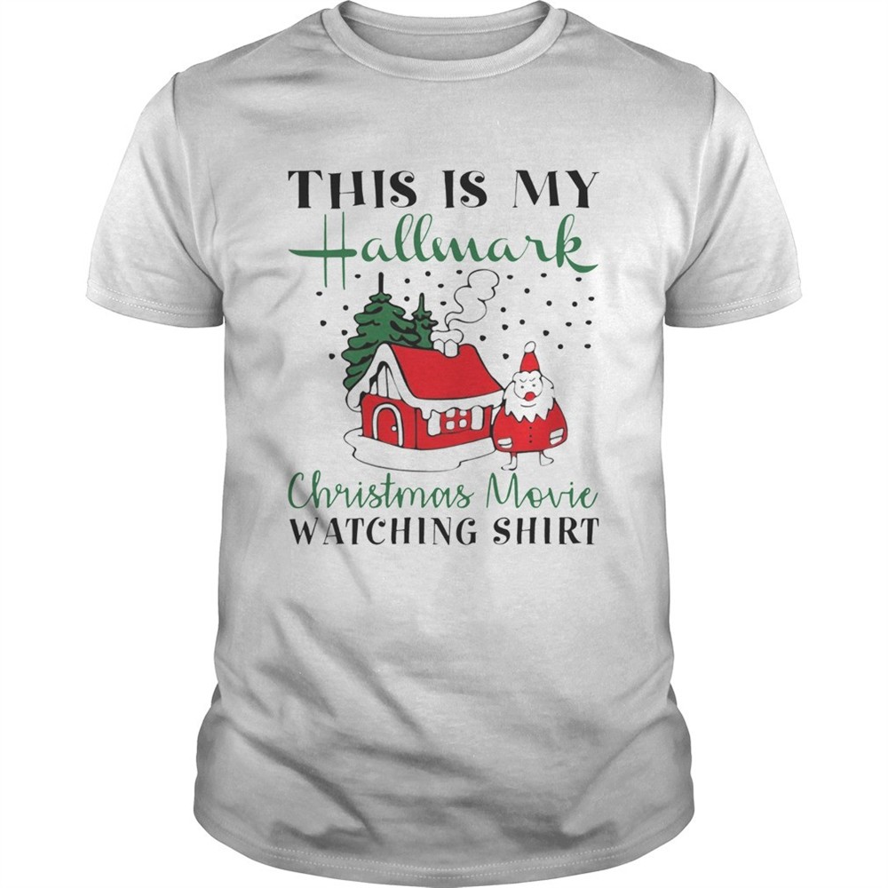 house-santa-this-is-my-hallmark-christmas-movie-watching-shirt-v406p1cr House Santa This is My Hallmark Christmas Movie Watching shirt