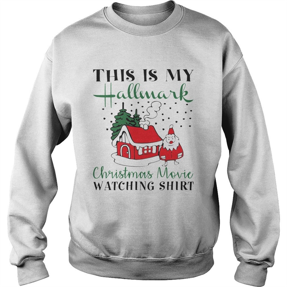 House Santa This is My Hallmark Christmas Movie Watching shirt