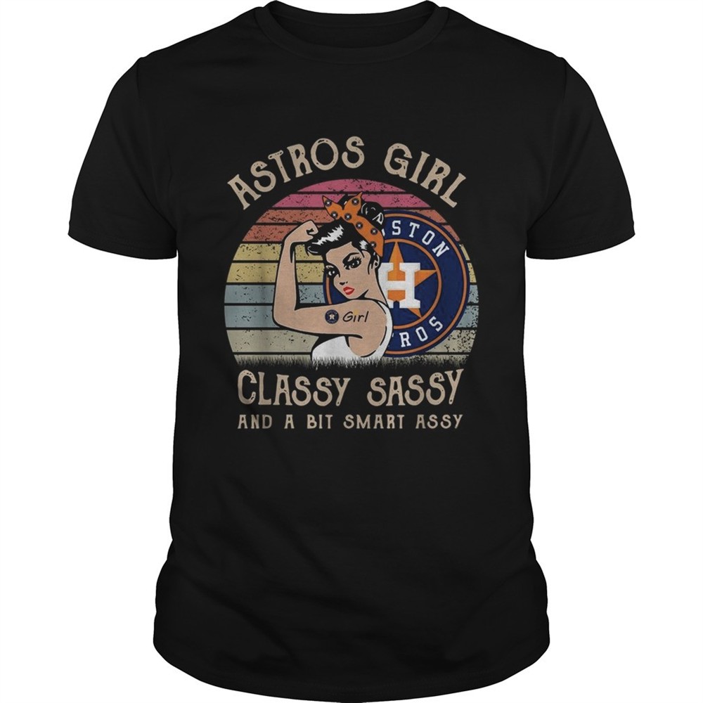 houston-astros-girl-classy-sassy-and-a-bit-smart-assy-vintage-shirt-nibtq6qp Houston Astros girl classy sassy and a bit smart assy vintage shirt