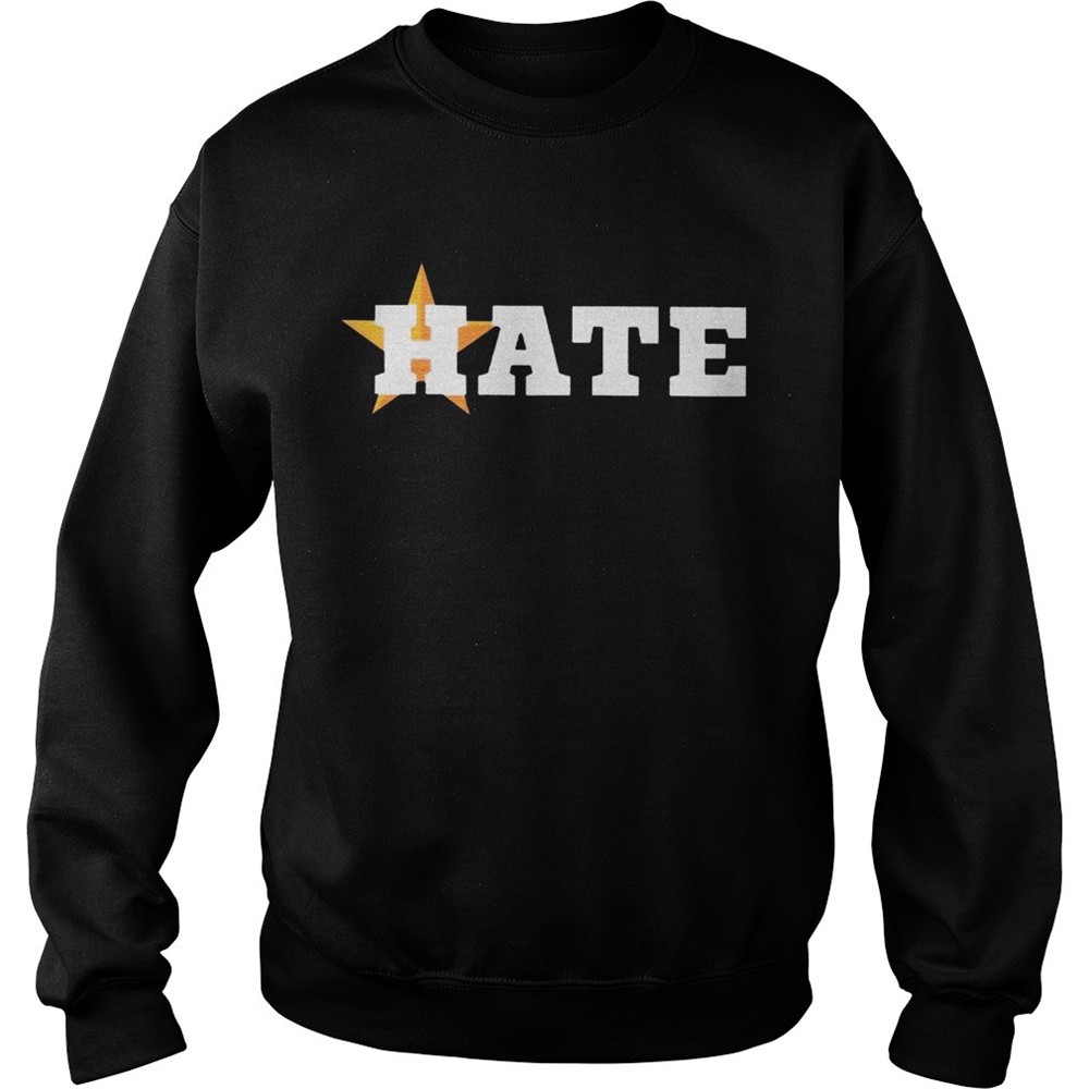 Houston Astros Hate Us Astros shirt
