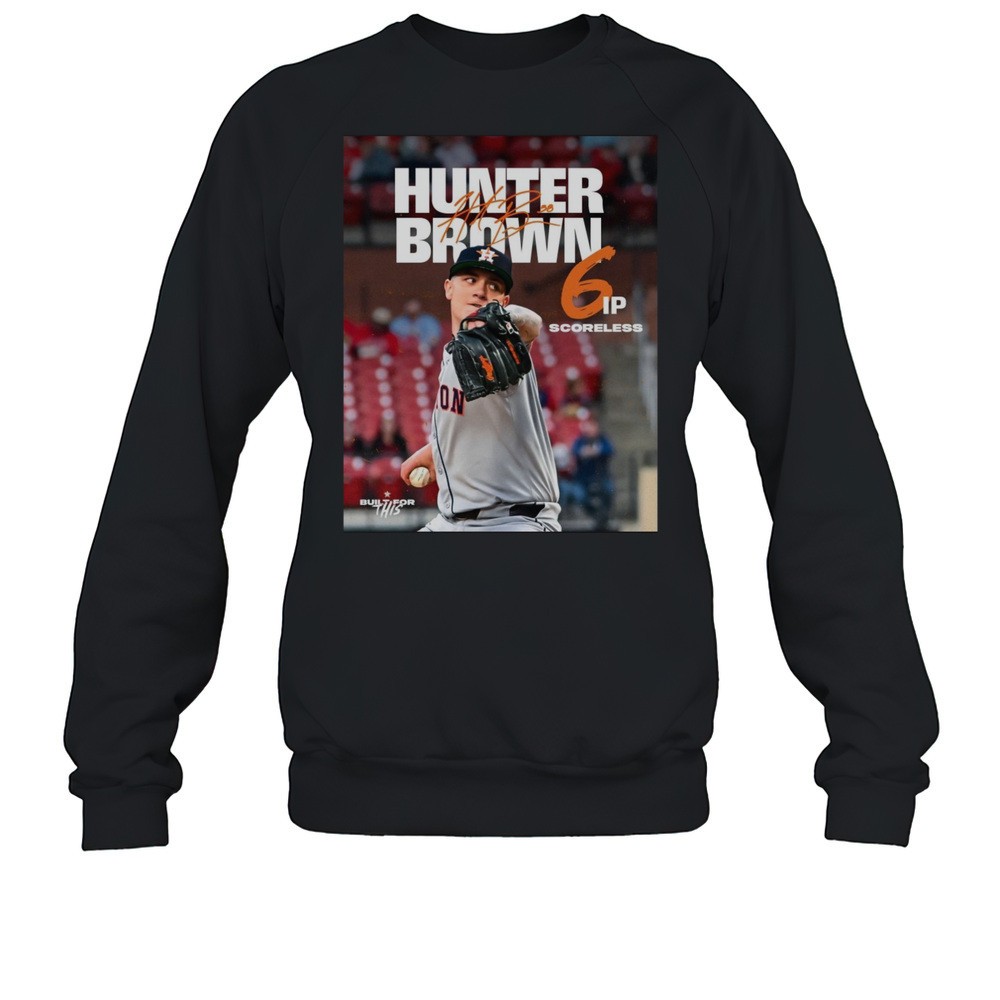 Houston Astros Hunter Brown 6 IP Scoreless Signature Built For This Poster T-shirt