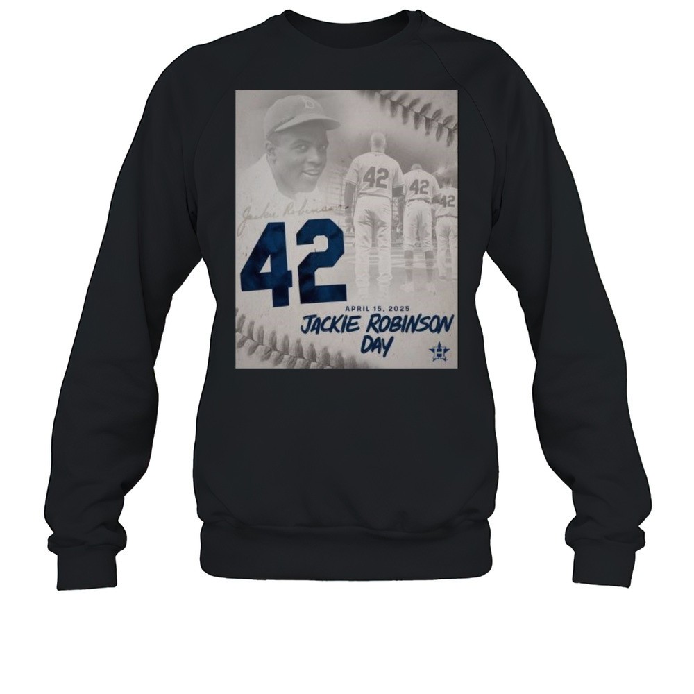 Houston Astros MLB Honor The Life And Legacy Of Jackie Robinson April 15 2025 T-shirt