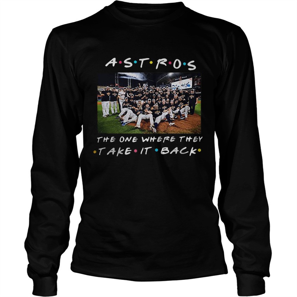 houston-astros-the-one-where-they-take-it-back-friends-shirt-545jykkz Houston Astros the one where they take it back Friends shirt