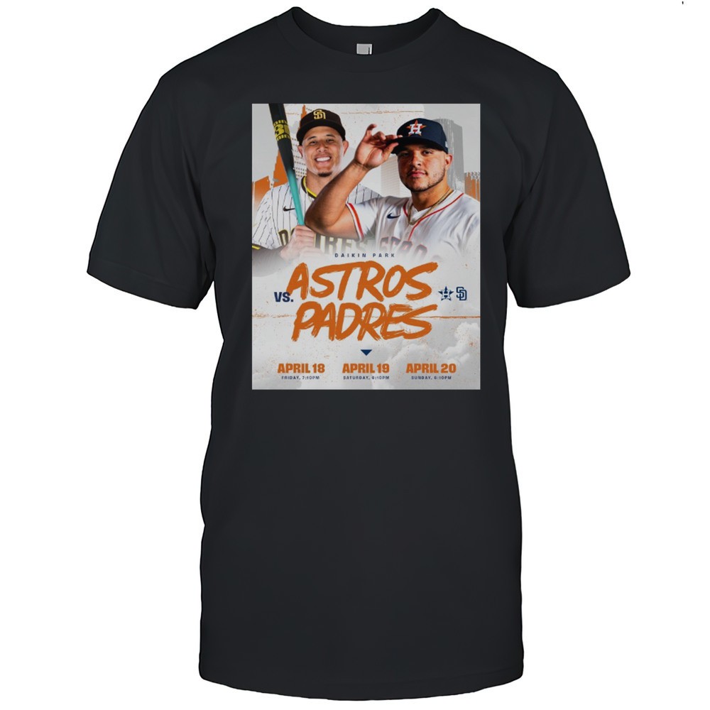 houston-astros-vs-san-diego-padres-daikin-park-mlb-matchup-april-18-20-2025-post-uow14fy0 Houston Astros Vs San Diego Padres Daikin Park MLB Matchup April 18 20 2025 Poster T-shirt