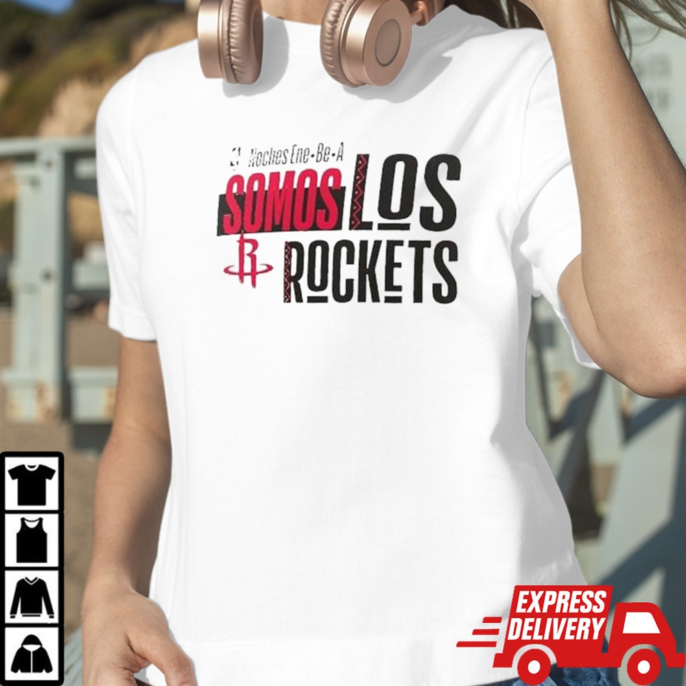 houston-rockets-noches-ene-be-a-training-somos-shirt-n51pmqjz Houston Rockets Noches Ene-Be-A Training Somos Shirt