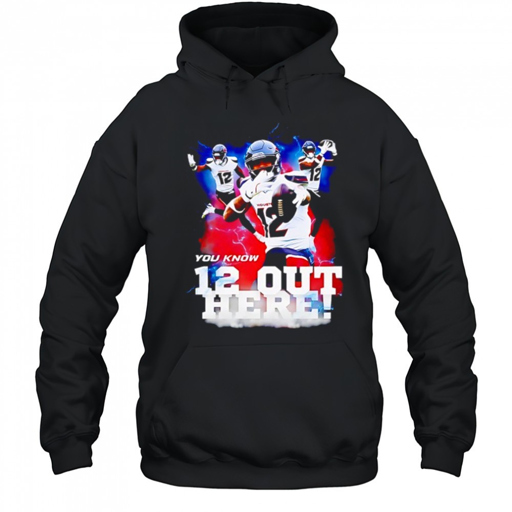 Houston Texans Nico Collins you know 12 out here shirt
