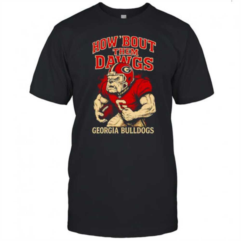 how-bout-them-dawgs-georgia-bulldogs-football-mascot-shirt-c949661b How bout them dawgs Georgia Bulldogs Football mascot shirt