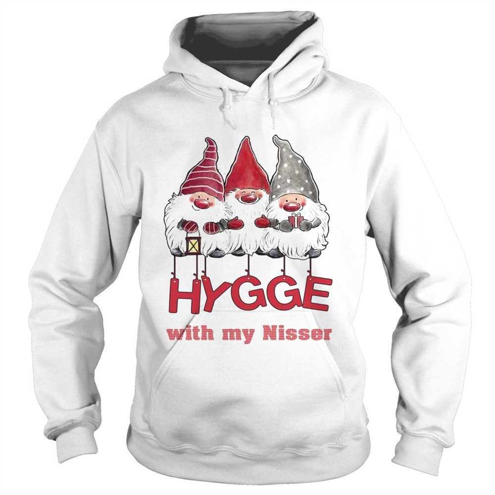 hygge-with-my-nisser-christmas-shirt-8futfr7y Hygge with my nisser Christmas shirt