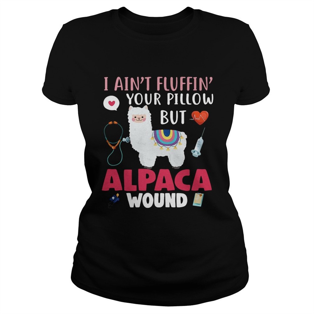 i-aint-fluffin-your-pillow-but-alpaca-wound-shirt-6sz5agxi I aint fluffin your pillow but alpaca wound shirt