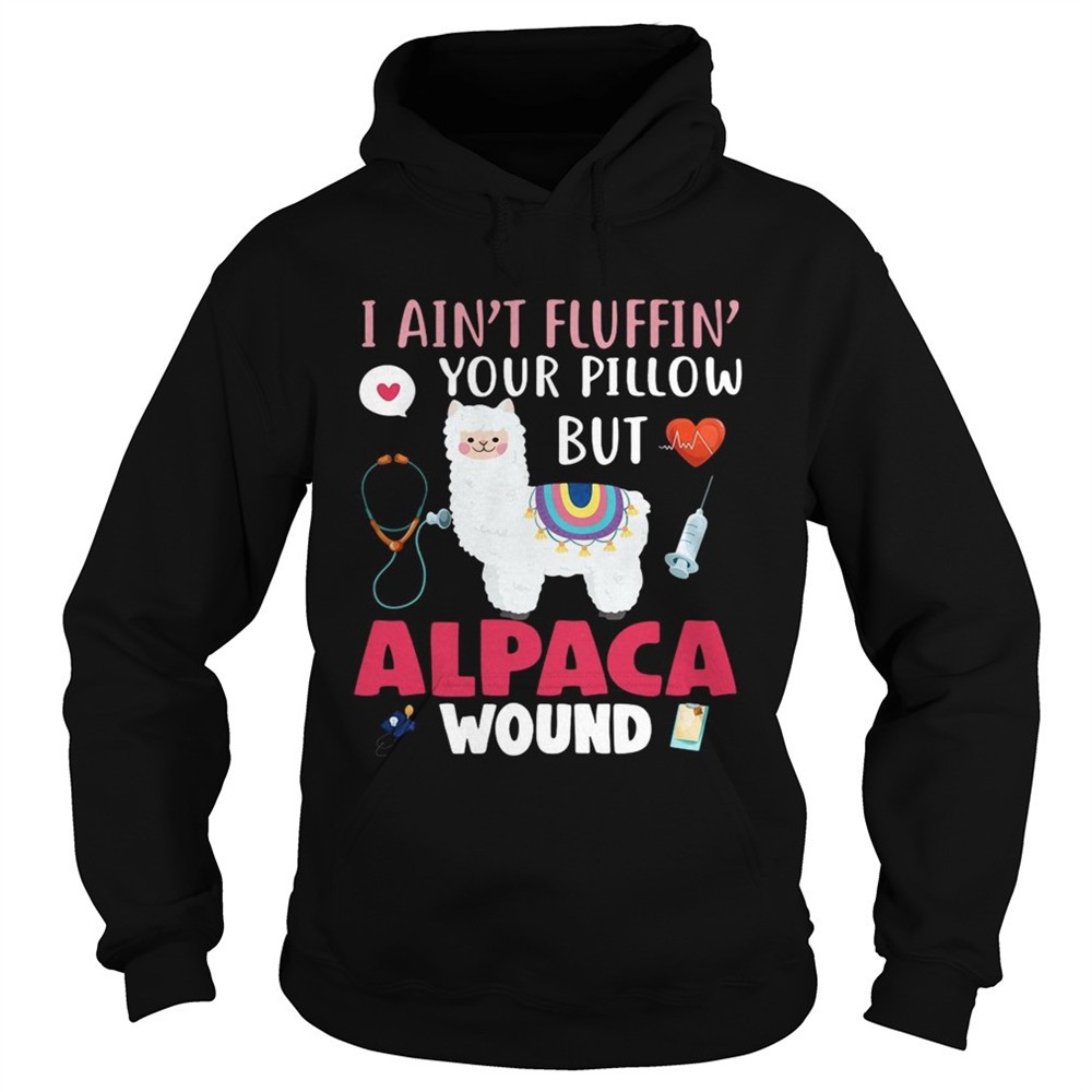 i-aint-fluffin-your-pillow-but-alpaca-wound-shirt-6sz5agxi I aint fluffin your pillow but alpaca wound shirt