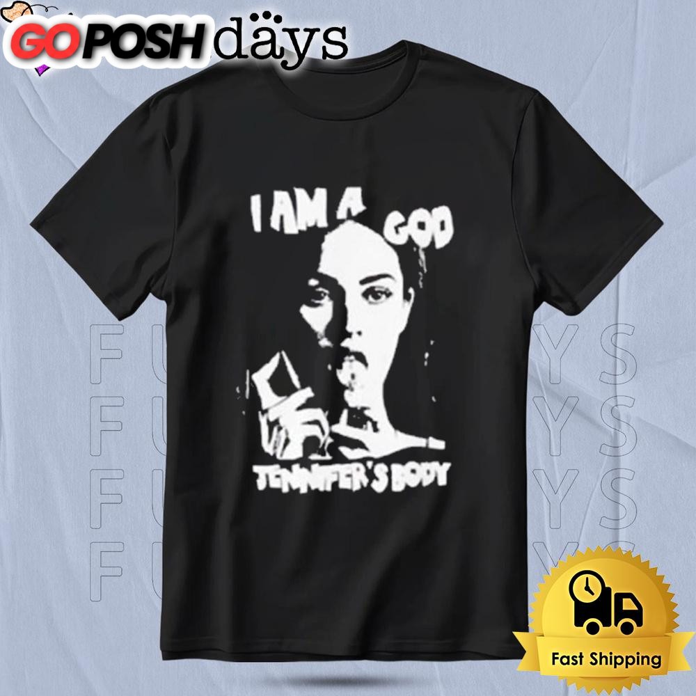 I Am A God Jennifer’s Body T Shirt