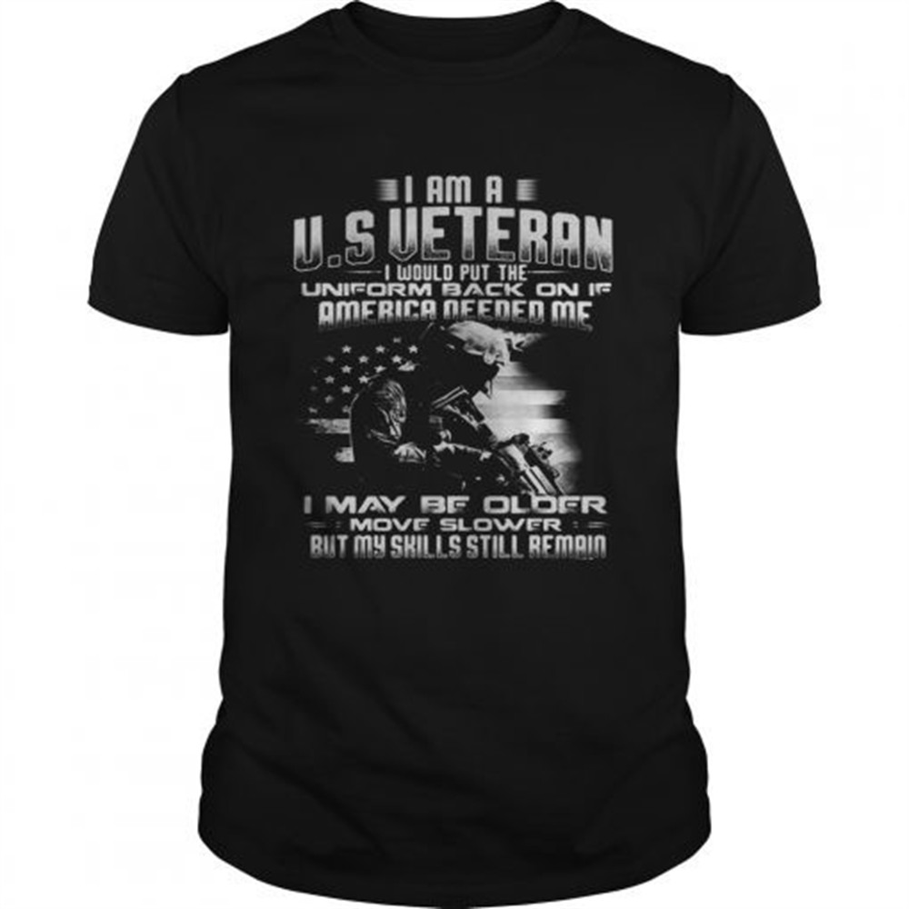 i-am-a-us-veteran-i-would-putthe-uniform-back-on-if-america-shirt-2bvz7mmn I am a US Veteran I would putthe uniform back on if America Shirt