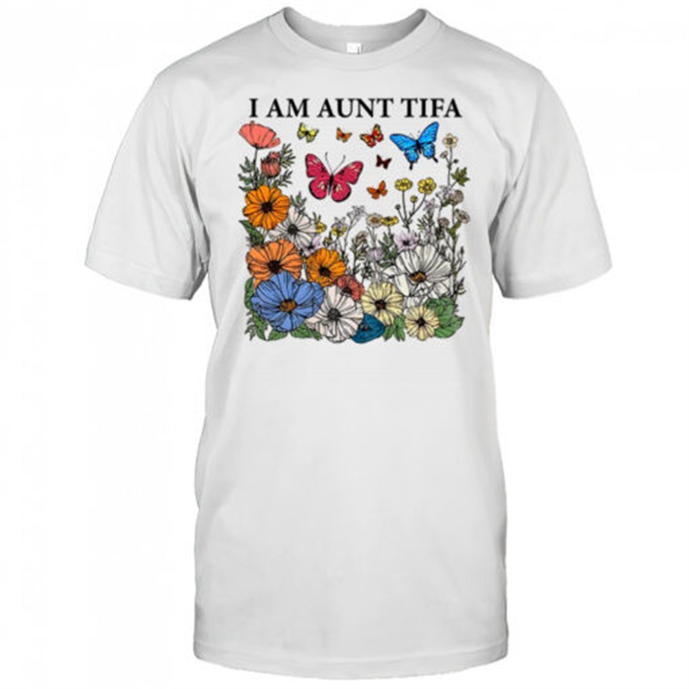 i-am-aunt-tifa-floral-protest-movement-anti-trump-shirt-2pnm93jo I am aunt tifa floral protest movement anti Trump shirt