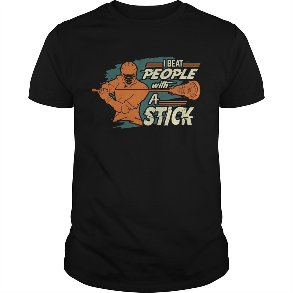 i-beat-people-with-a-stick-lacrosse-t-shirt-v9z0h9bt I Beat People With A Stick Lacrosse T shirt