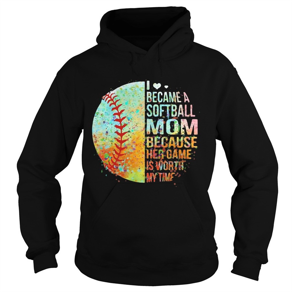 i-became-a-softball-mom-because-her-game-is-worth-my-time-heart-shirt-fm6qmdv5 I became a softball mom because her game is worth my time heart shirt