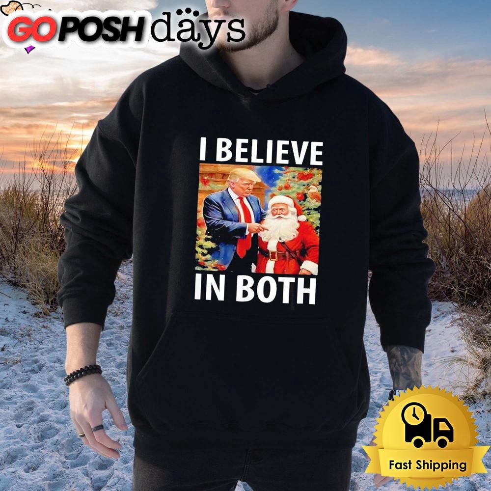 i-believe-in-both-trump-and-santa-funny-pro-trump-christmas-t-shirt-rh9lts93 I Believe In Both Trump And Santa Funny Pro Trump Christmas T Shirt