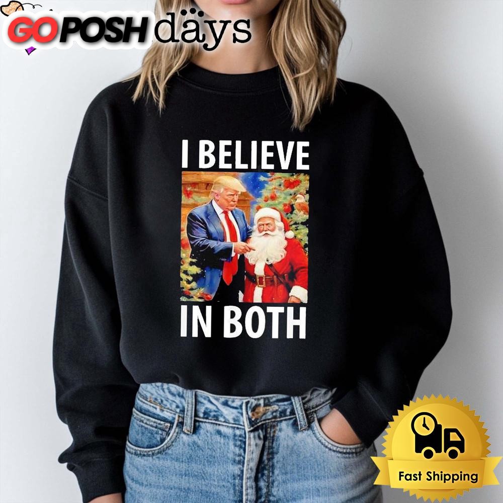 i-believe-in-both-trump-and-santa-funny-pro-trump-christmas-t-shirt-rh9lts93 I Believe In Both Trump And Santa Funny Pro Trump Christmas T Shirt