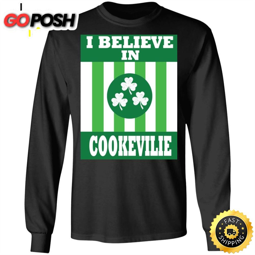 I Believe In Cookeville Happy St. Patricks Day Shirt