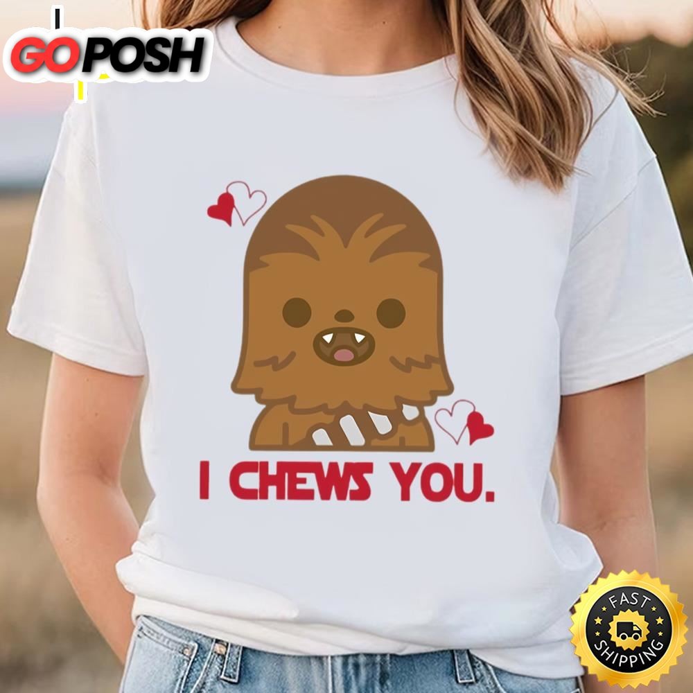 I Chews You Chewbacca Shirt, Disney Valentine Shirt