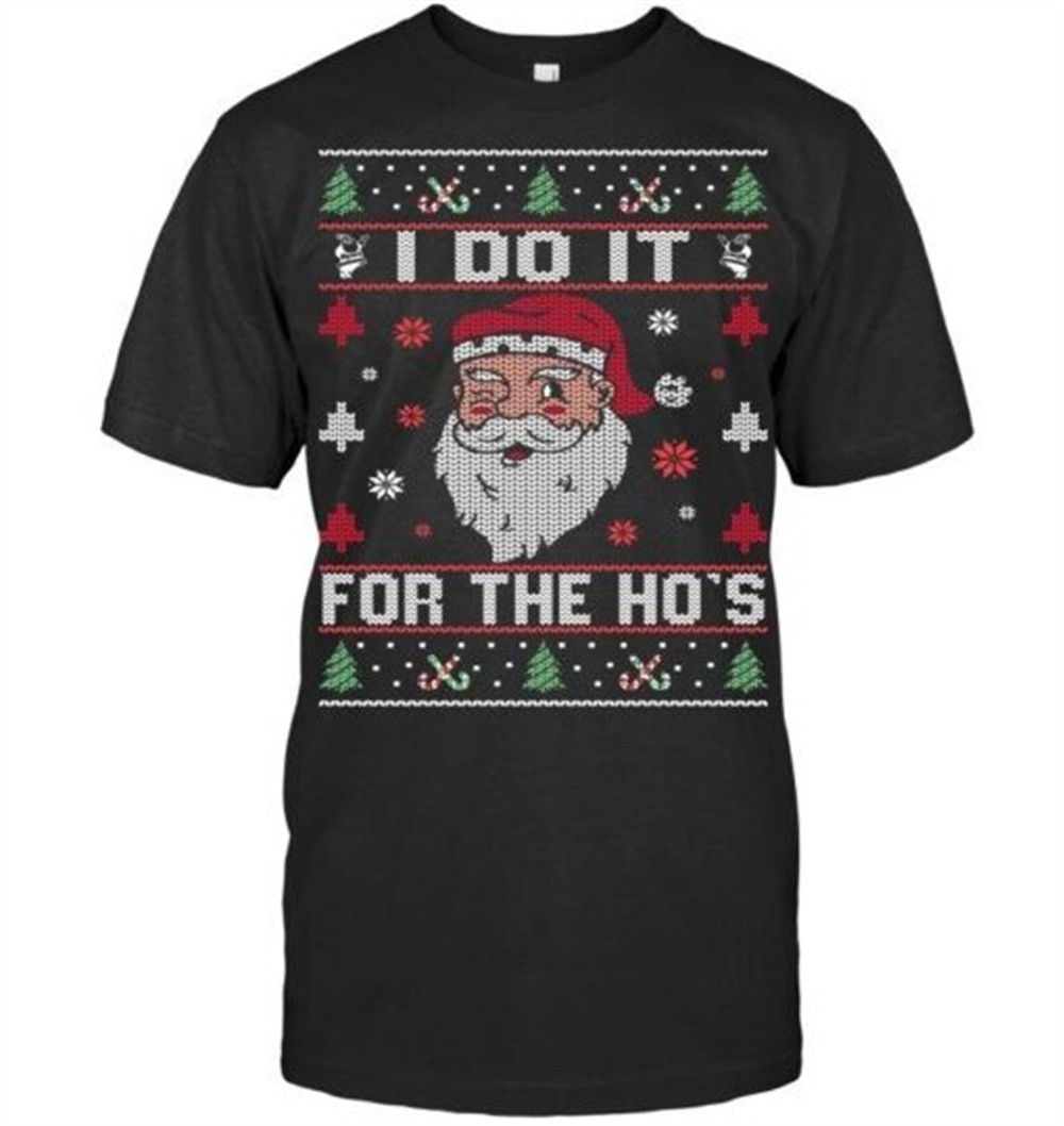 I Do It For The Hos, Rude Offensive Christmas Santa Sweater Sweatshirt