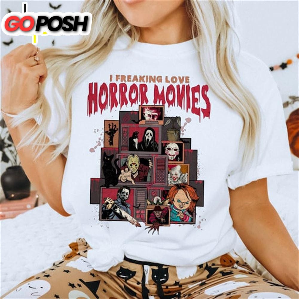 I Freakin Love Horror Movies Halloween Shirt