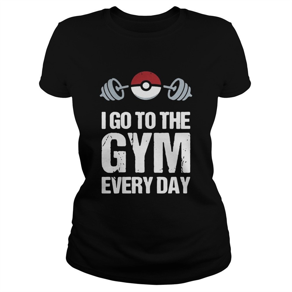 i-go-to-the-gym-every-day-pokemon-shirt-u7yk771f I go to the gym every day Pokemon shirt