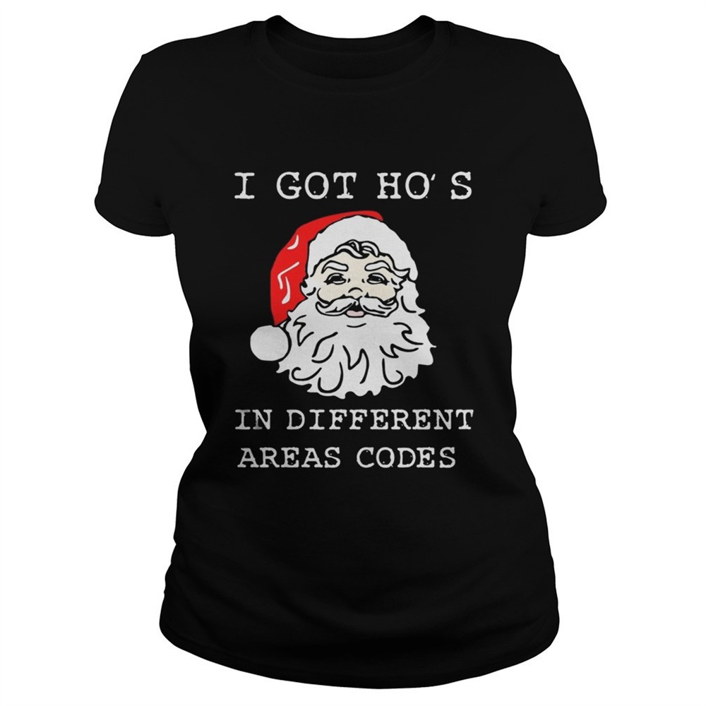i-got-hos-in-different-areas-codes-santa-christmas-shirt-edv54zhp I Got Hos In Different Areas Codes Santa Christmas shirt