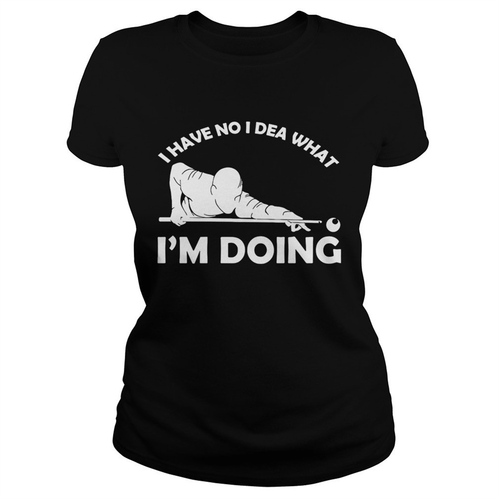 i-have-no-idea-what-im-doing-shirts-31ryyioo I have no idea what Im doing shirts