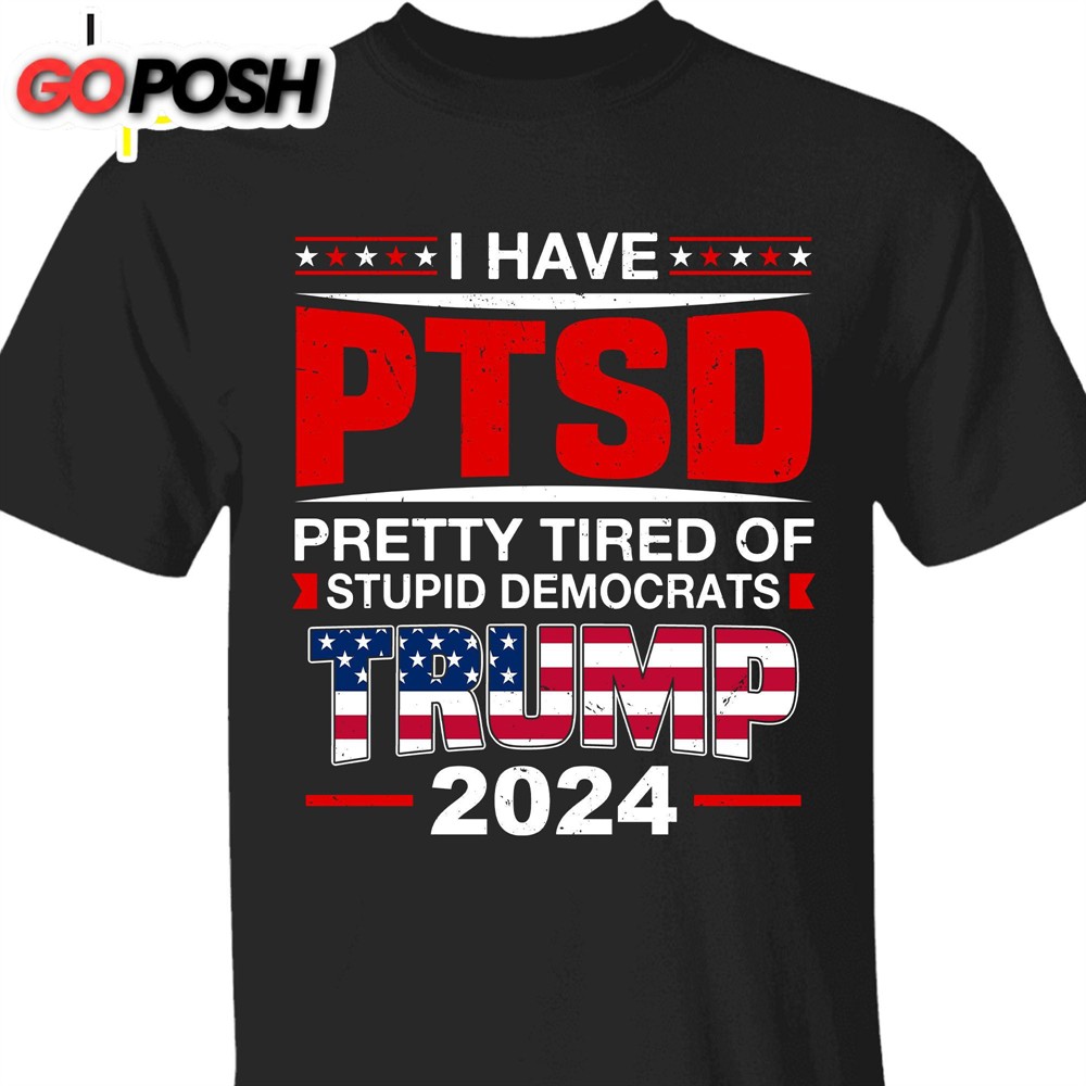 i-have-ptsd-shirt-donald-trump-homage-shirt-donald-trump-fan-tees-f5siyzit I Have PTSD Shirt Donald Trump Homage Shirt Donald Trump Fan Tees