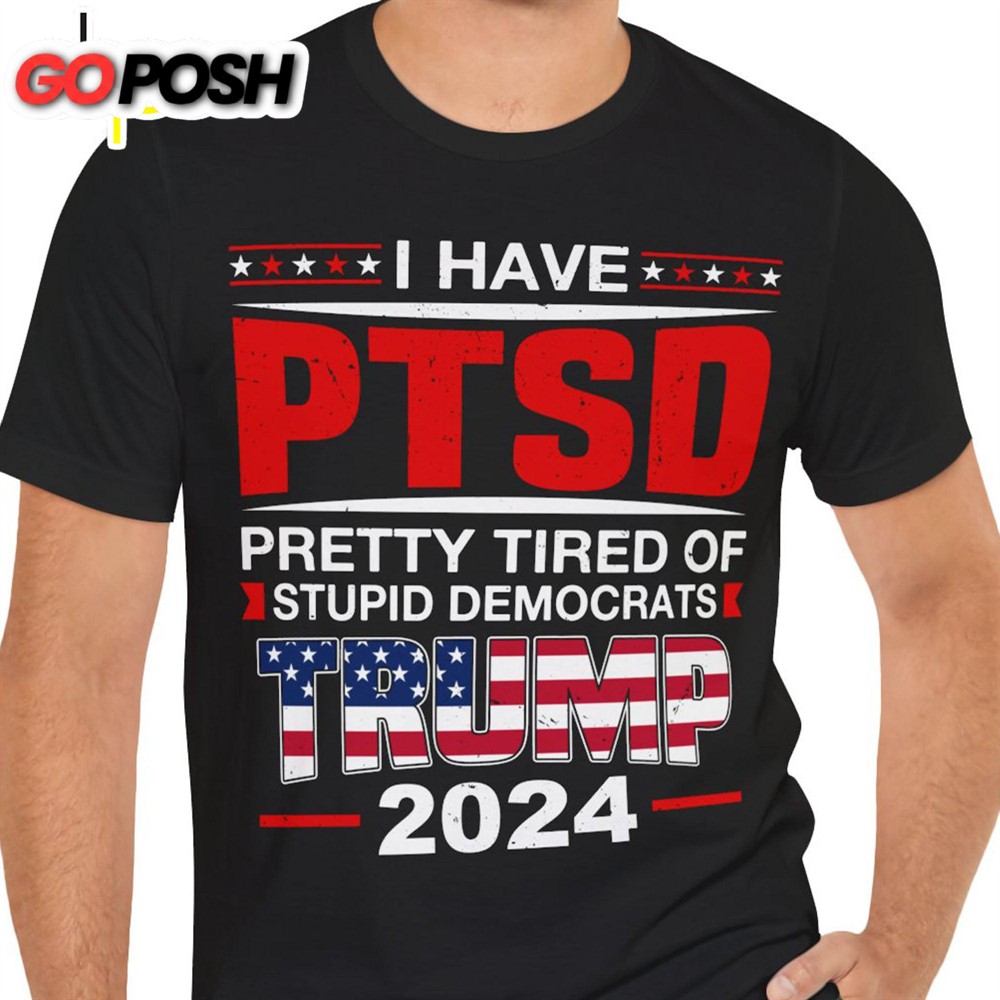 i-have-ptsd-shirt-donald-trump-homage-shirt-donald-trump-fan-tees-f5siyzit I Have PTSD Shirt Donald Trump Homage Shirt Donald Trump Fan Tees