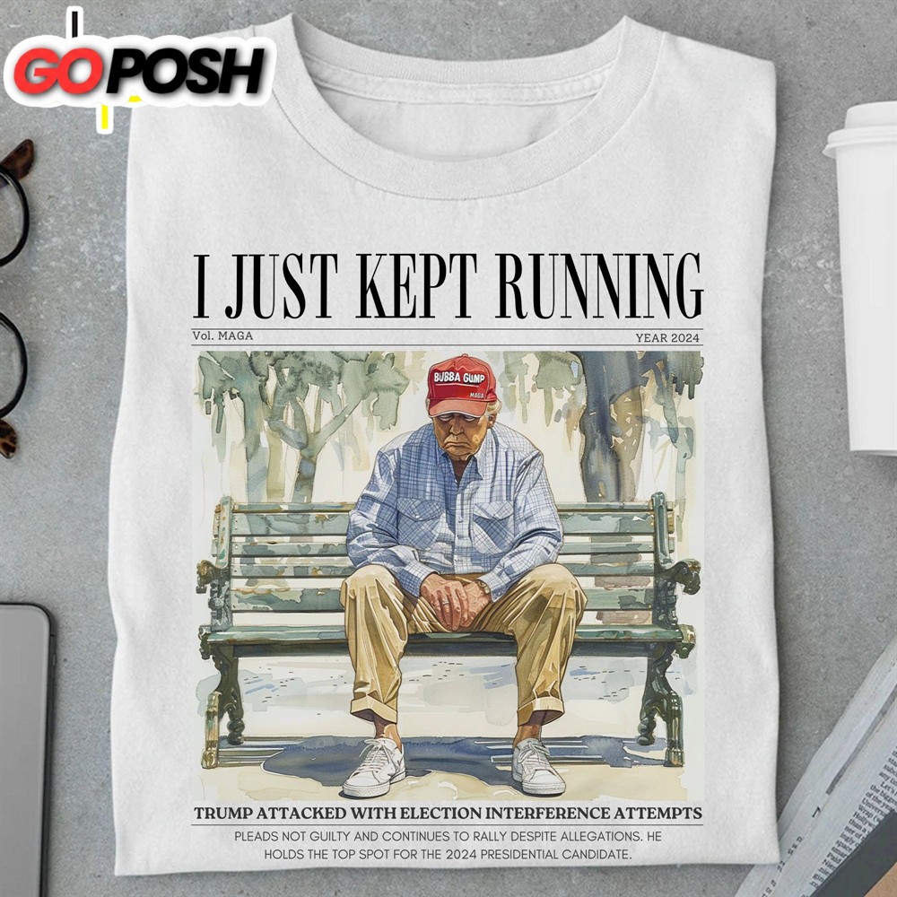 i-just-kept-running-donald-preppy-edgy-shirt-donald-trump-fan-tees-personalized-ed1g3sis I Just Kept Running Donald Preppy Edgy Shirt Donald Trump Fan Tees Personalized Custom Trump Shirt