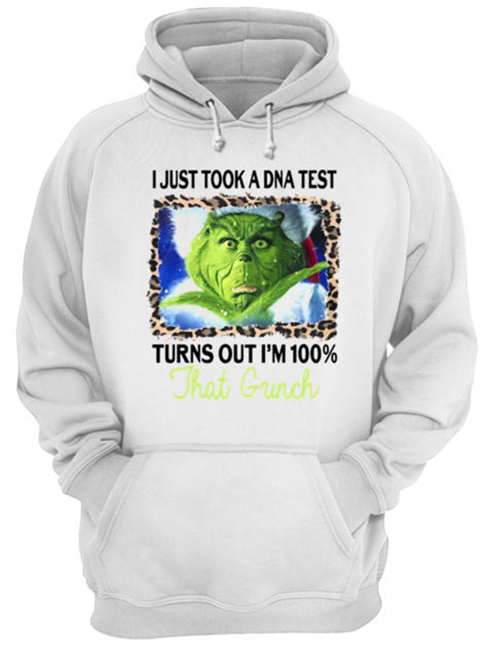 I just took a DNA test turns out Im 100% that Grinch shirt