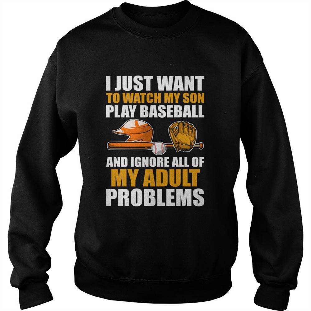 I Just Want To Watch My Son Play Baseball Funny Mom Dad Shirt